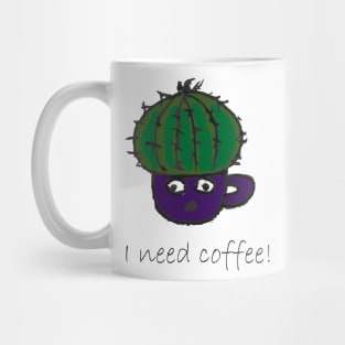 I need coffee Mug